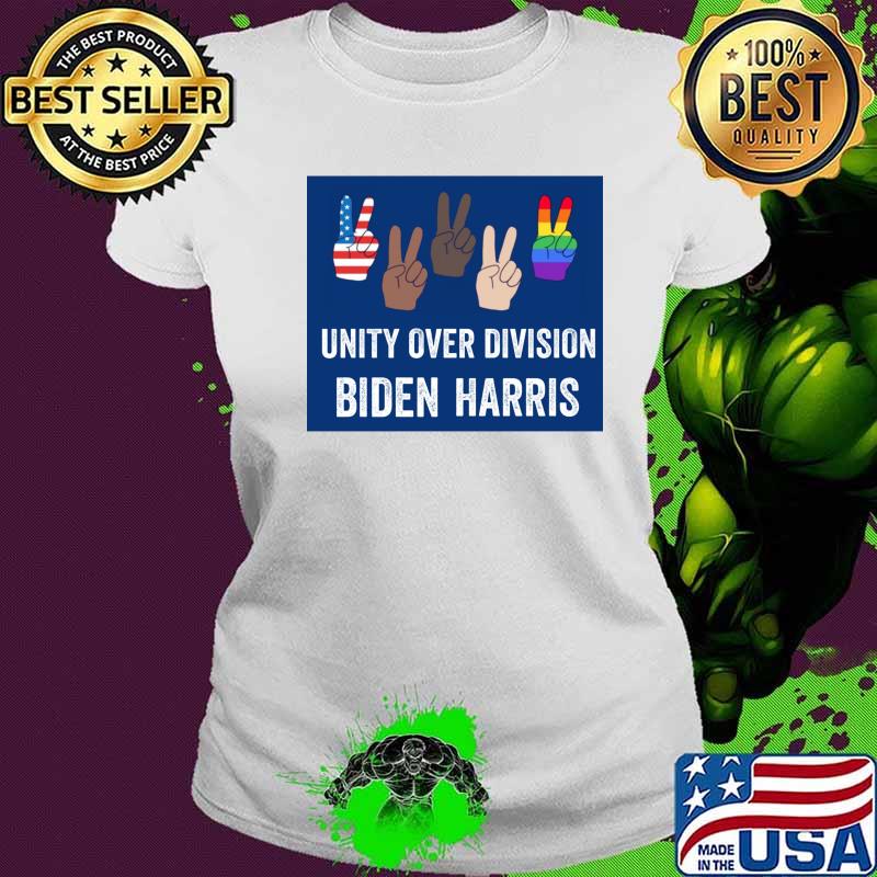Hands Unity Over Division Joe Biden And Kamala Harris Shirt Ladies tee Hands Unity Over Division Joe Biden And Kamala Harris Shirt Ladies tee