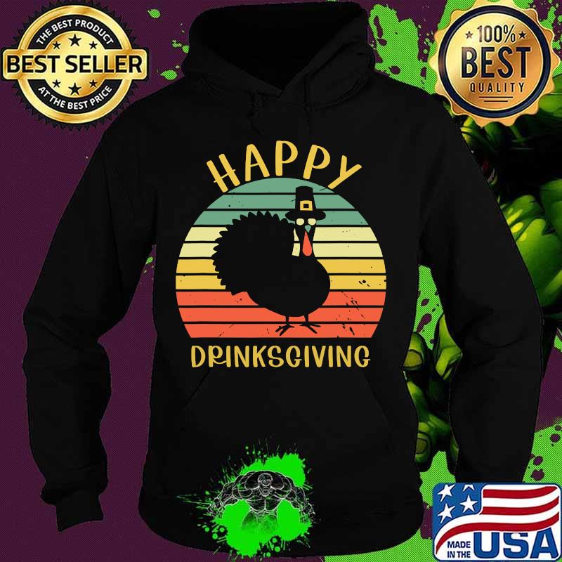 Happy drinksgiving dranksgiving turkey thanksgiving vintage retro s Hoodie Happy drinksgiving dranksgiving turkey thanksgiving vintage retro s Hoodie