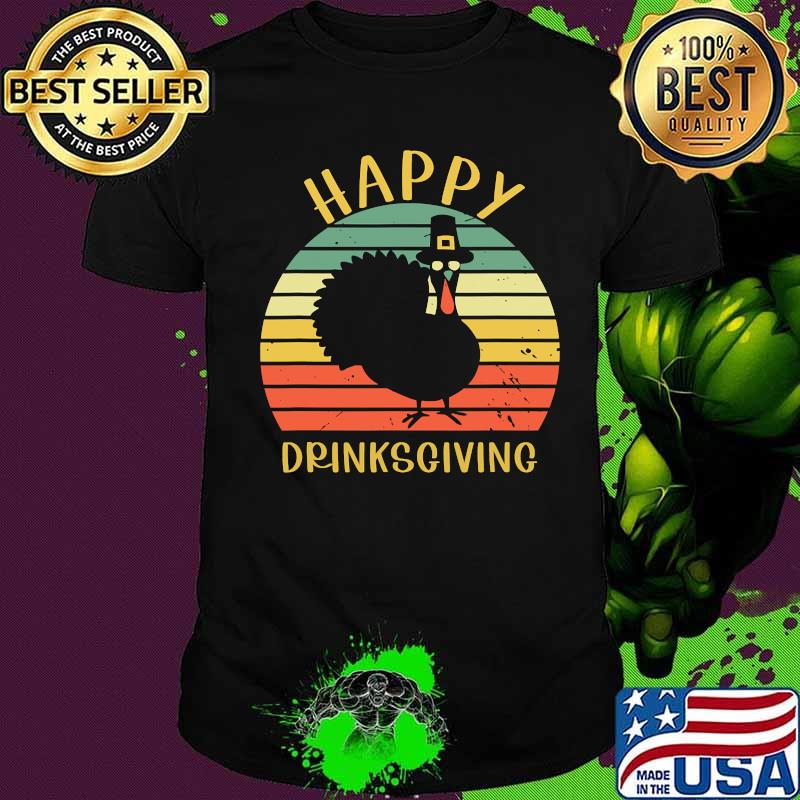 Happy drinksgiving dranksgiving turkey thanksgiving vintage retro shirt Happy drinksgiving dranksgiving turkey thanksgiving vintage retro shirt