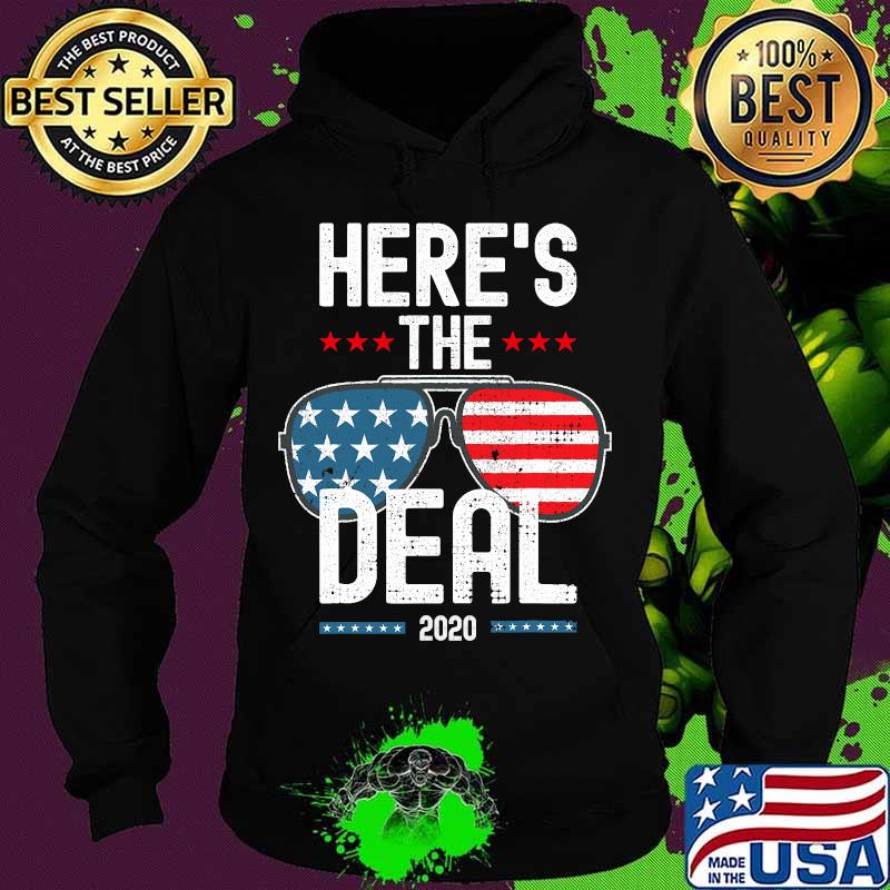 Here's The Deal 2020 American Flag Sunglasses Election Shirt Hoodie Here's The Deal 2020 American Flag Sunglasses Election Shirt Hoodie