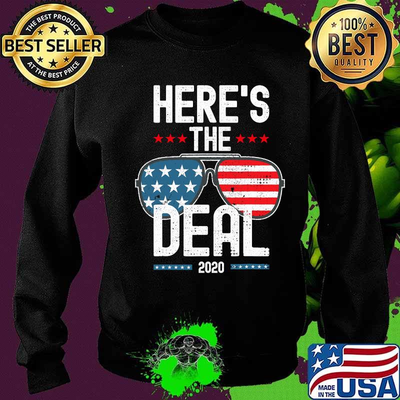 Here's The Deal 2020 American Flag Sunglasses Election Shirt Sweater Here's The Deal 2020 American Flag Sunglasses Election Shirt Sweater