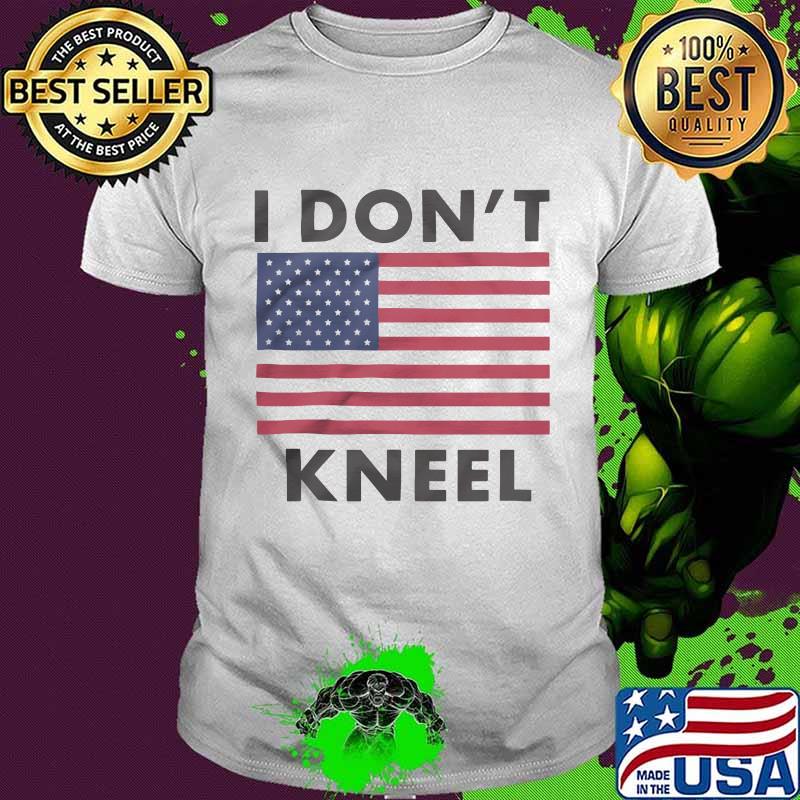 I don't kneel american flag shirt
