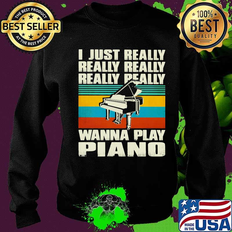 I just really wanna play piano vintage retro s Sweater I just really wanna play piano vintage retro s Sweater