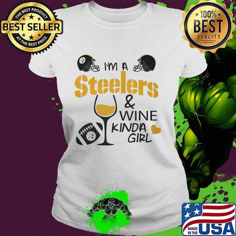 I'm a pittsburgh steelers and wine kinda girl heart s Ladies tee I'm a pittsburgh steelers and wine kinda girl heart s Ladies tee