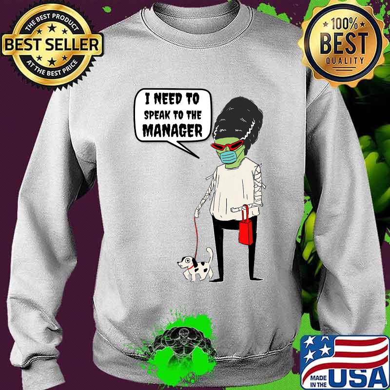 I Need To Speak To The Manager Monster Karen Mask Halloween Shirt Sweater I Need To Speak To The Manager Monster Karen Mask Halloween Shirt Sweater