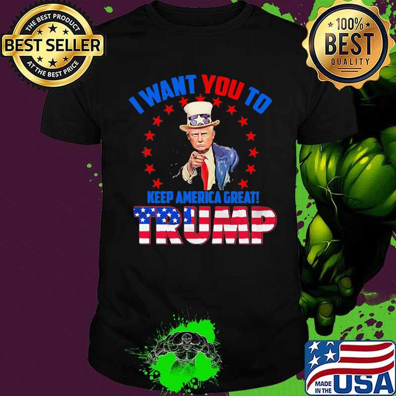 I Want You To Keep America Great Trump American Flag Election Shirt