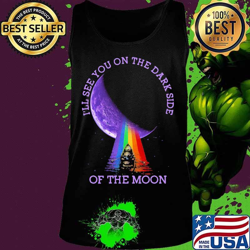 I’ll See You On The Dark Side Of The Moon Pink Floyd Lgbt Shirt Tank top I’ll See You On The Dark Side Of The Moon Pink Floyd Lgbt Shirt Tank top