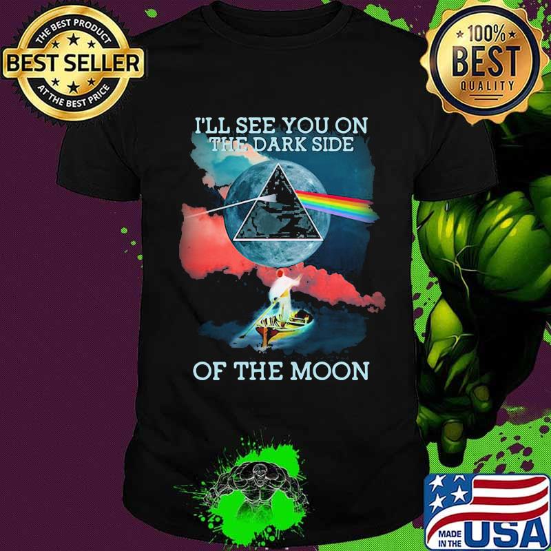 I’ll See You On The Dark Side Of The Moon Raibow Pink Floyd Lgbt Shirt