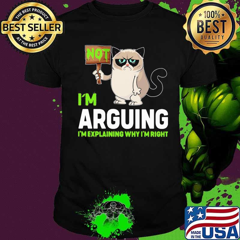 I’m Arguing I’m Explaining Why I’m Right Siamese Cat Shirt