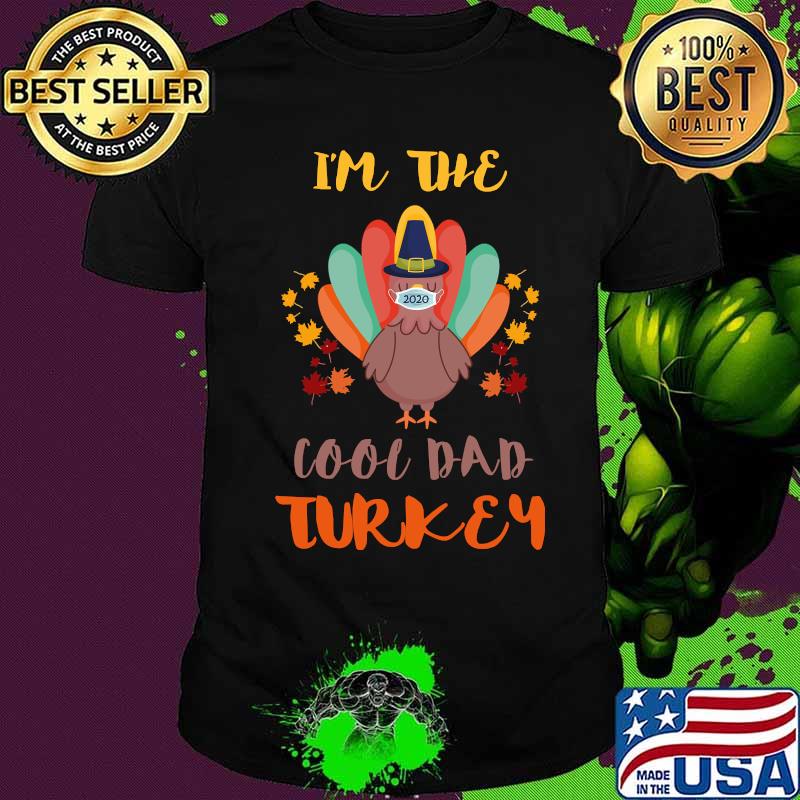 I’m the cool dad turkey group matching family costume thanksgiving day shirt