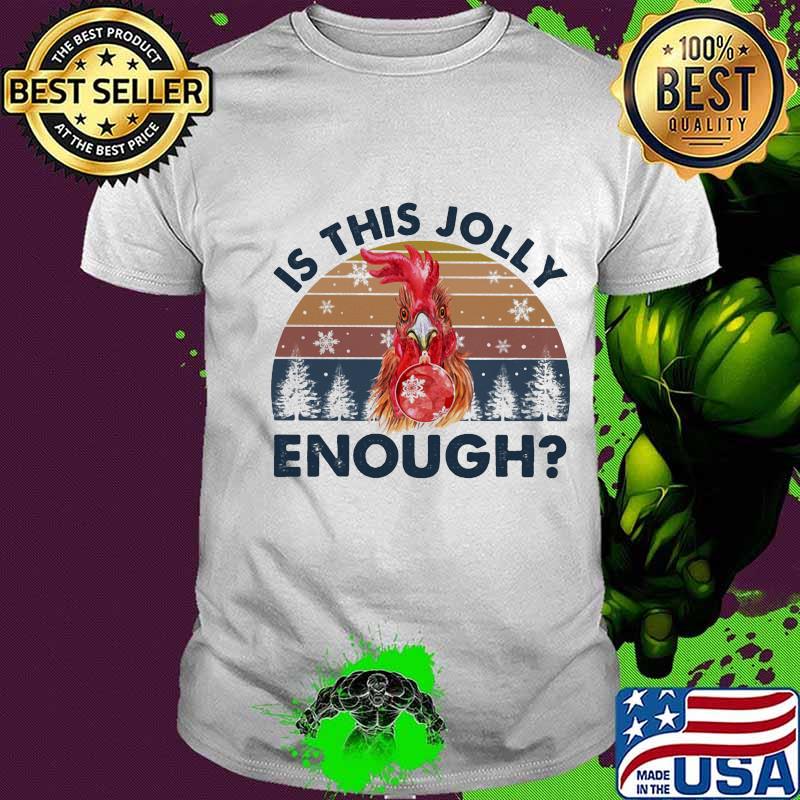 Is This Jolly Enough Rooster Vintage Shirt