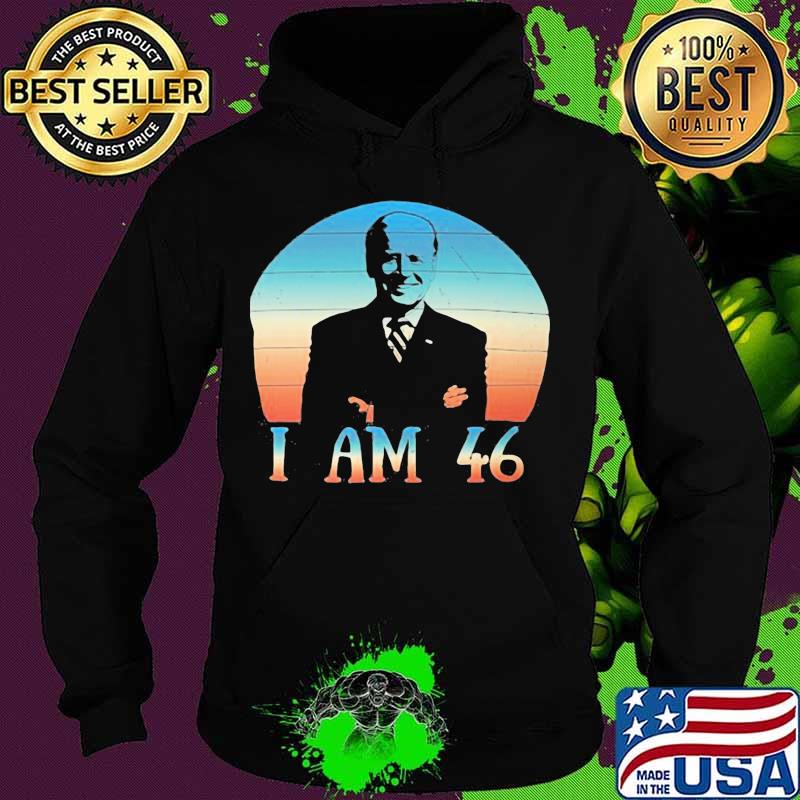 Joe biden i am 46 vintage retro s Hoodie Joe biden i am 46 vintage retro s Hoodie