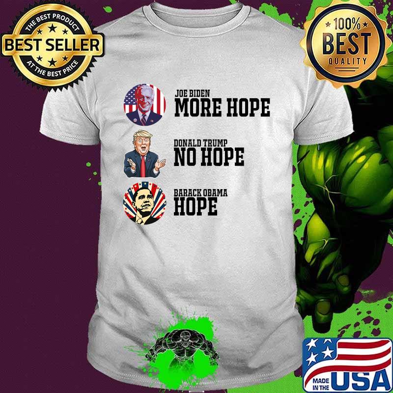 Joe biden more hope trump no hope obama hope 2020 election shirt