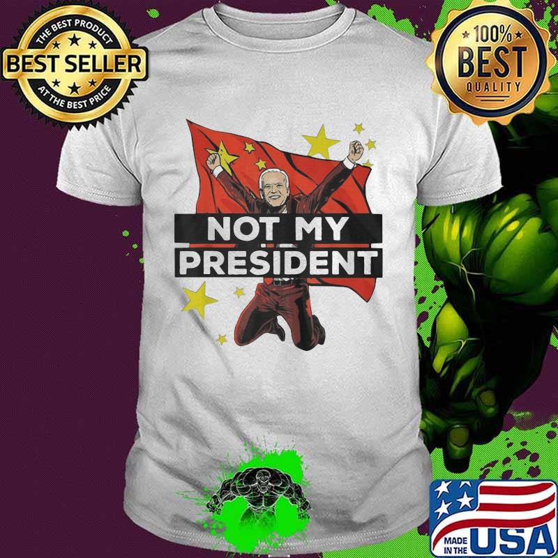 Joe biden not my president china flag shirt