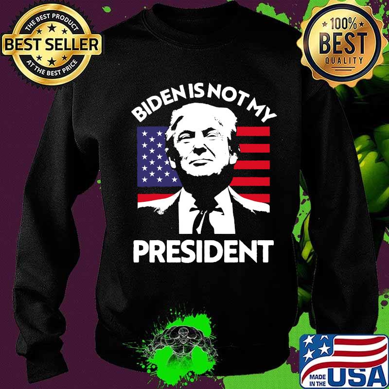 Joe biden not my president trump usa flag election fraud s Sweater Joe biden not my president trump usa flag election fraud s Sweater