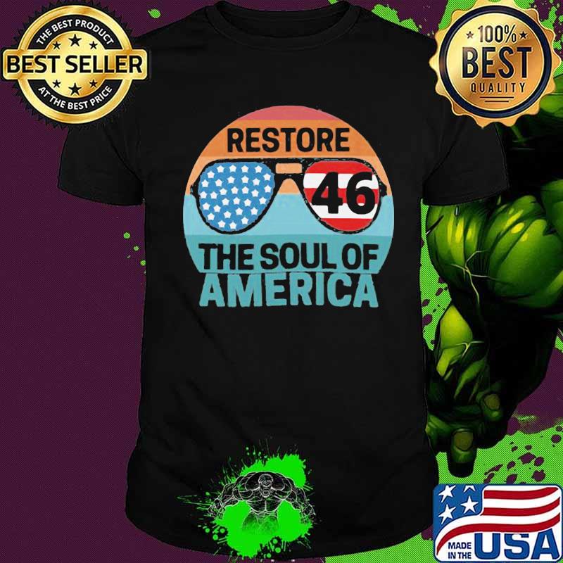 Joe biden restone 46 the soul of america vintage retro shirt Joe biden restone 46 the soul of america vintage retro shirt