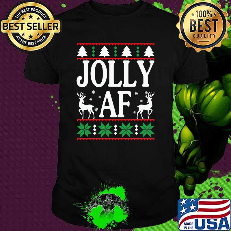 Jolly Af Reindeer Ugly Christmas Shirt