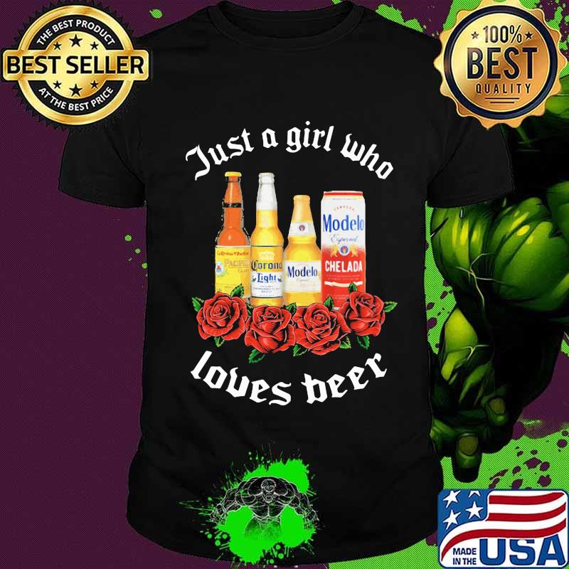 Just a girl who loves beer rose shirt