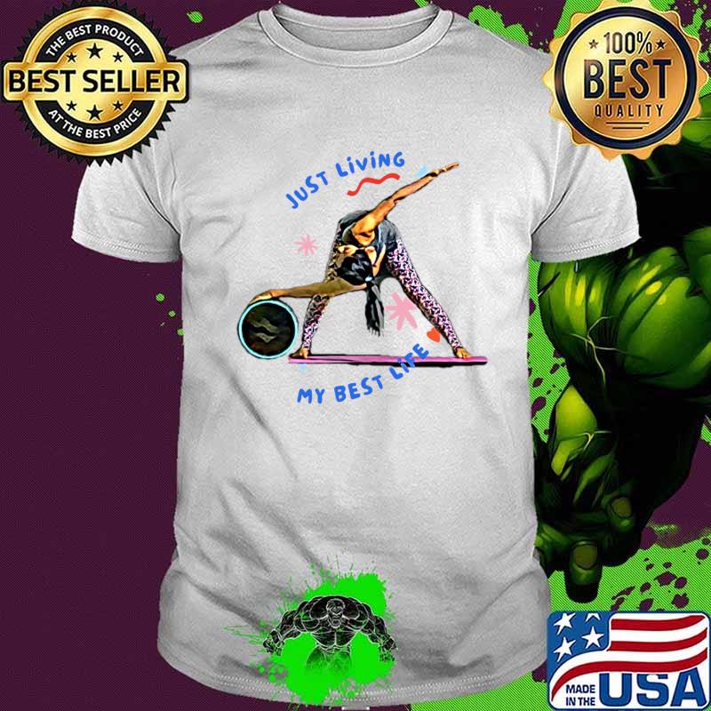 Just Living My Best Life Yoga Twist Shirt