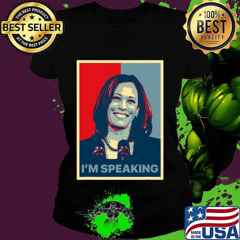 Kamala Harris I'm Speaking First Female Black Vice President Shirt Ladies tee Kamala Harris I'm Speaking First Female Black Vice President Shirt Ladies tee