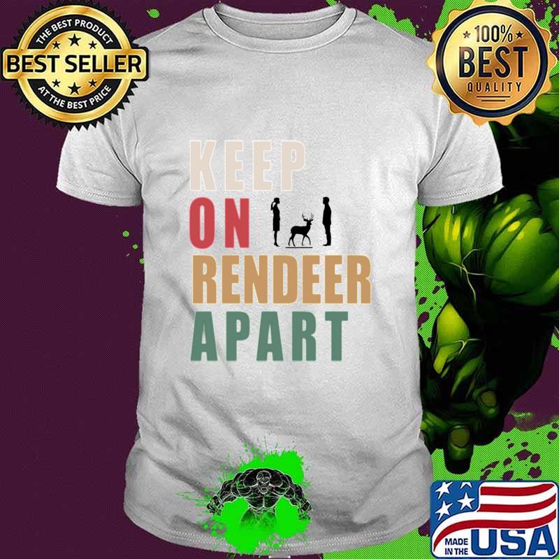 Keep One Reindeer Apart Essential Vintage Shirt Keep One Reindeer Apart Essential Vintage Shirt