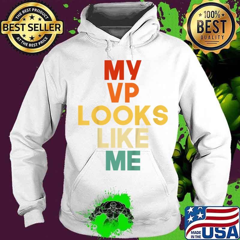Kids my vp looks like me s Hoodie Kids my vp looks like me s Hoodie