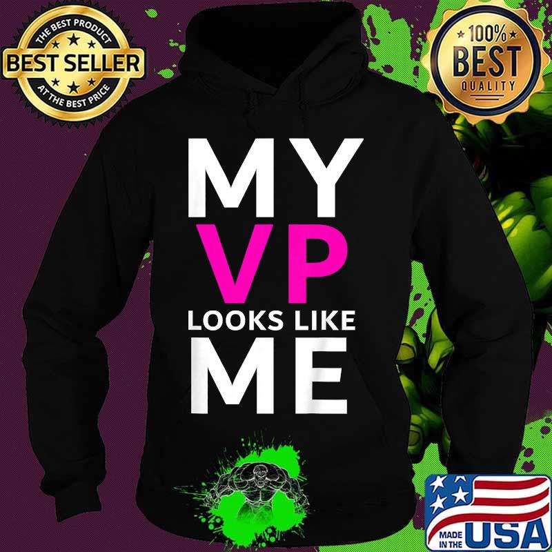 Kids My vp looks like me Toddler Youth Shirt Hoodie Kids My vp looks like me Toddler Youth Shirt Hoodie