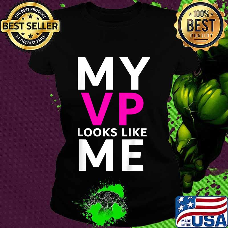 Kids My vp looks like me Toddler Youth Shirt Ladies tee Kids My vp looks like me Toddler Youth Shirt Ladies tee