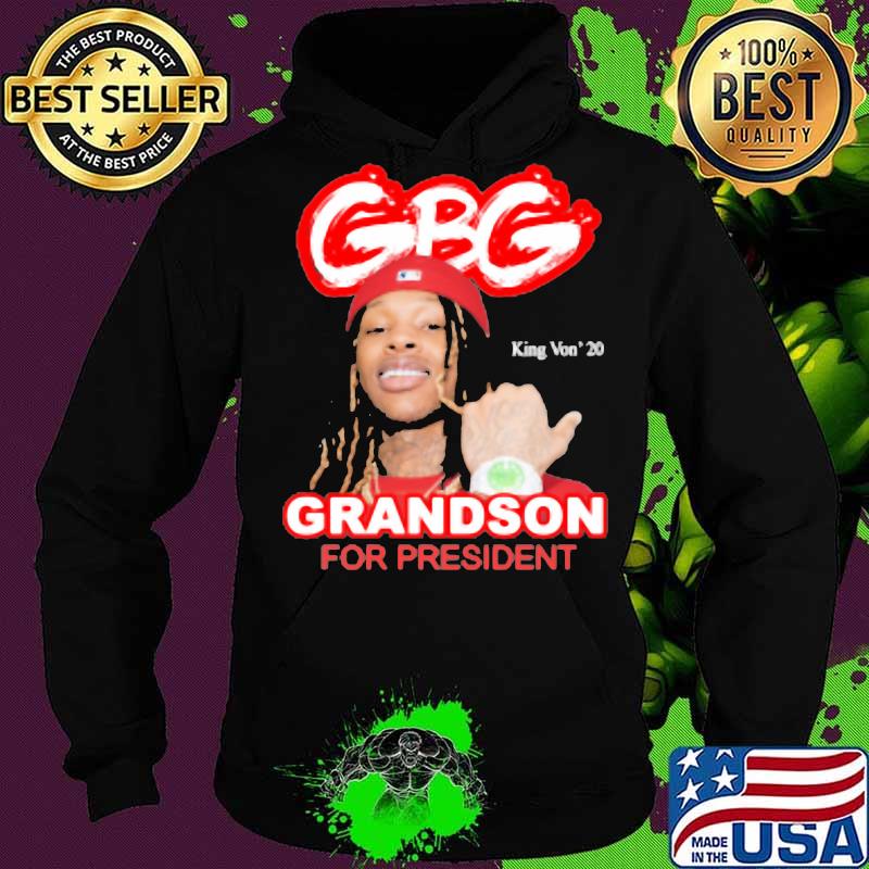 King von 2020 gbg grandson for president s Hoodie King von 2020 gbg grandson for president s Hoodie