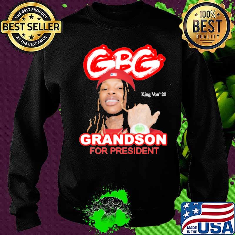King von 2020 gbg grandson for president s Sweater King von 2020 gbg grandson for president s Sweater