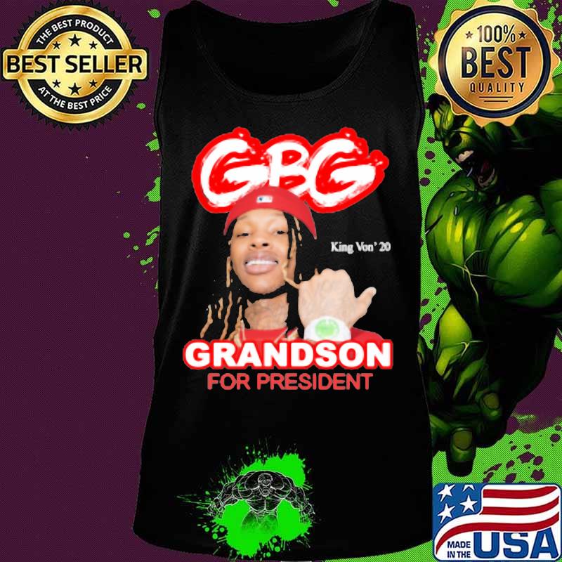 King von 2020 gbg grandson for president s Tank top King von 2020 gbg grandson for president s Tank top
