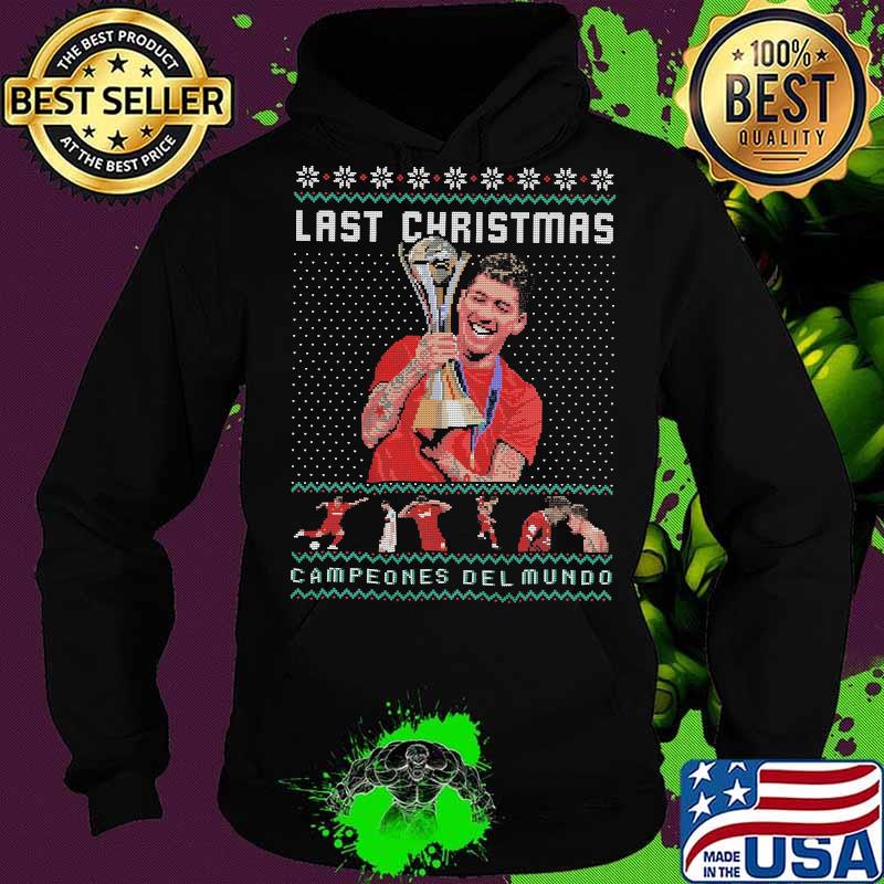 Last christmas campeones del mundo s Hoodie Last christmas campeones del mundo s Hoodie