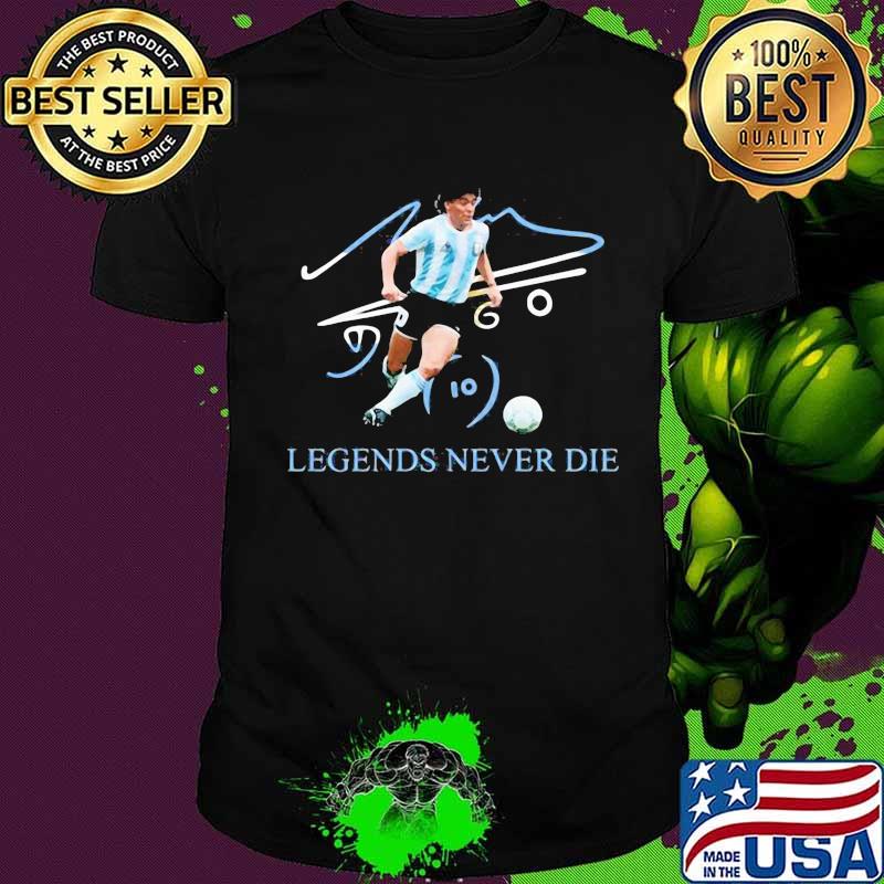 Legends Never Die Diego Maradona Signuature Shirt
