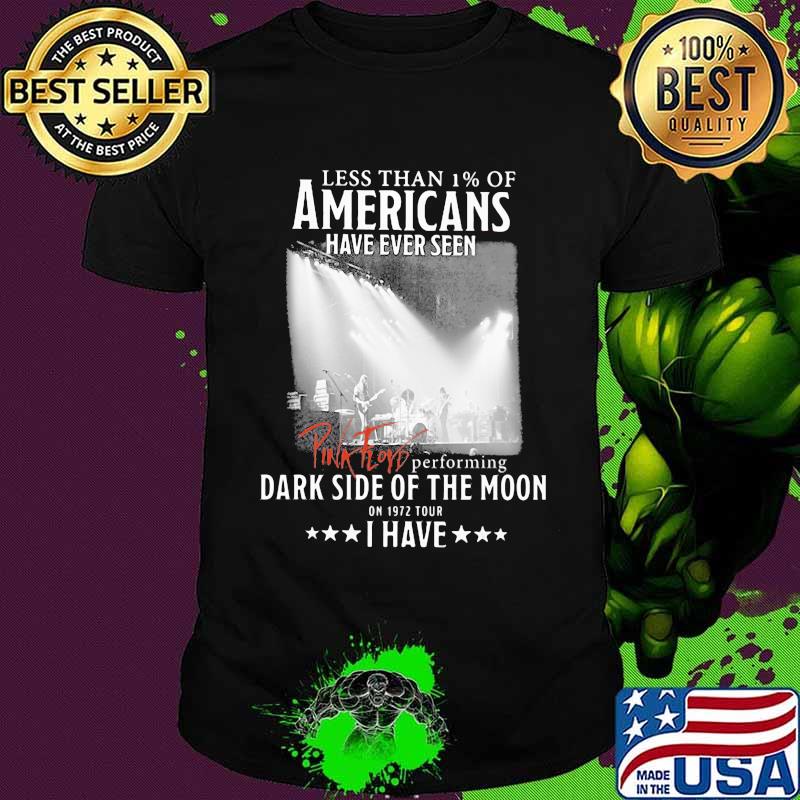 Less than 1% of americans have owned pink floyd of the moon vinyl album i have pink floyd signatures shirt