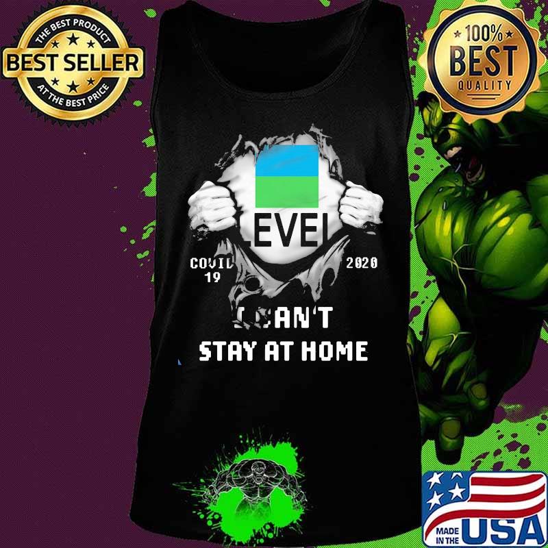 Level covid 19 2020 I can't stay at home s Tank top Level covid 19 2020 I can't stay at home s Tank top
