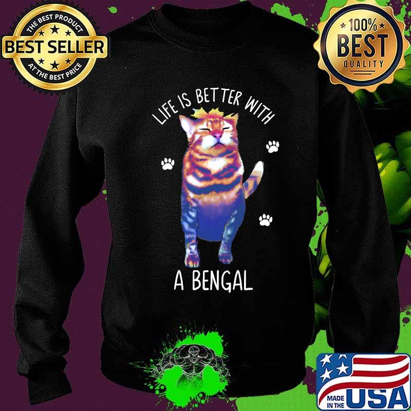 Life is better with a bengal cat kitties kitten lover s Sweater Life is better with a bengal cat kitties kitten lover s Sweater