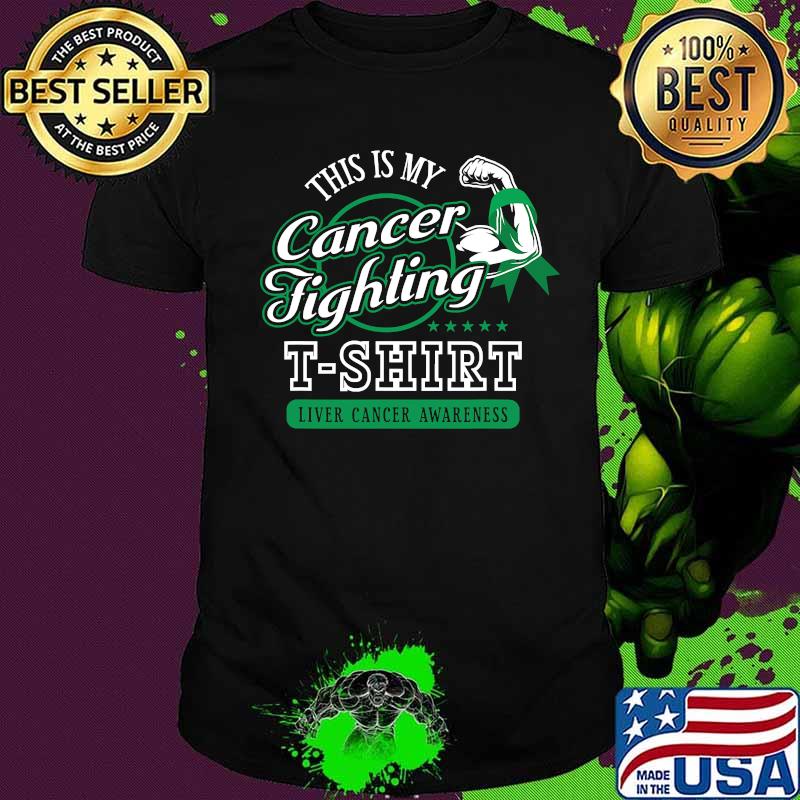 Liver cancer awareness gift funny this is my cancer fighting shirt