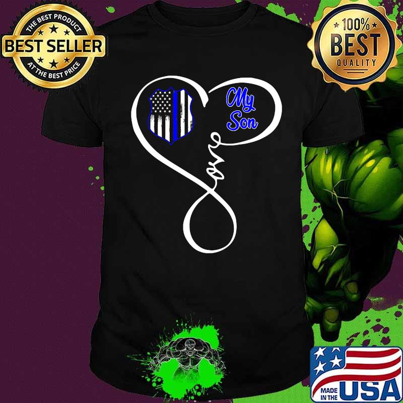 Love My Son With Heart Blue Line Police Office Shirt