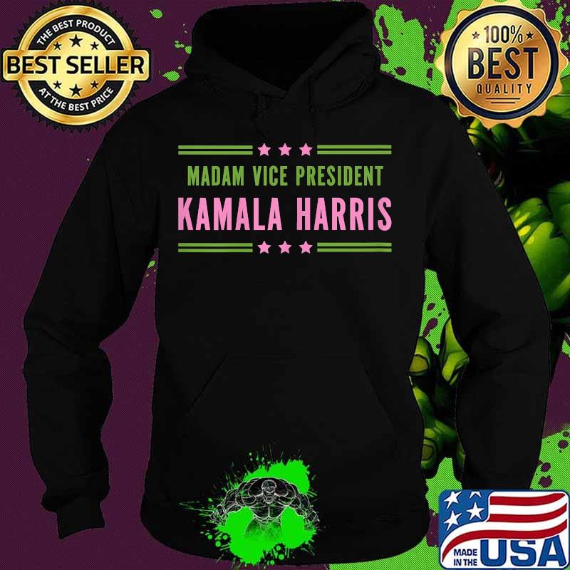 Madam Vice President Kamala Harris Pink Green Shirt Hoodie Madam Vice President Kamala Harris Pink Green Shirt Hoodie