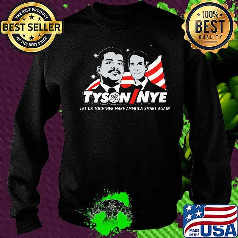 Make America tyson ninye let us together make america smart again s Sweater Make America tyson ninye let us together make america smart again s Sweater