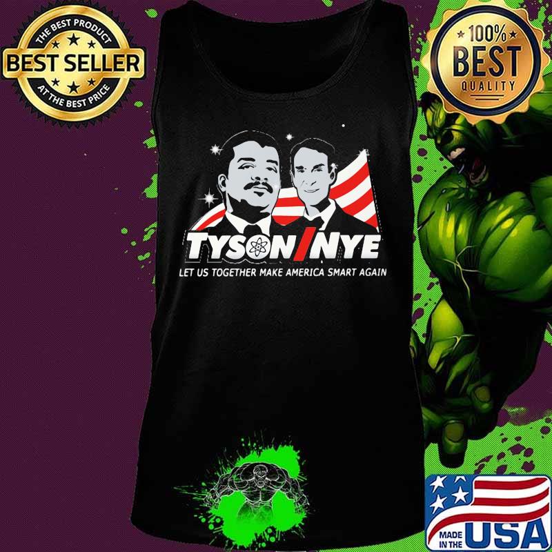 Make America tyson ninye let us together make america smart again s Tank top Make America tyson ninye let us together make america smart again s Tank top