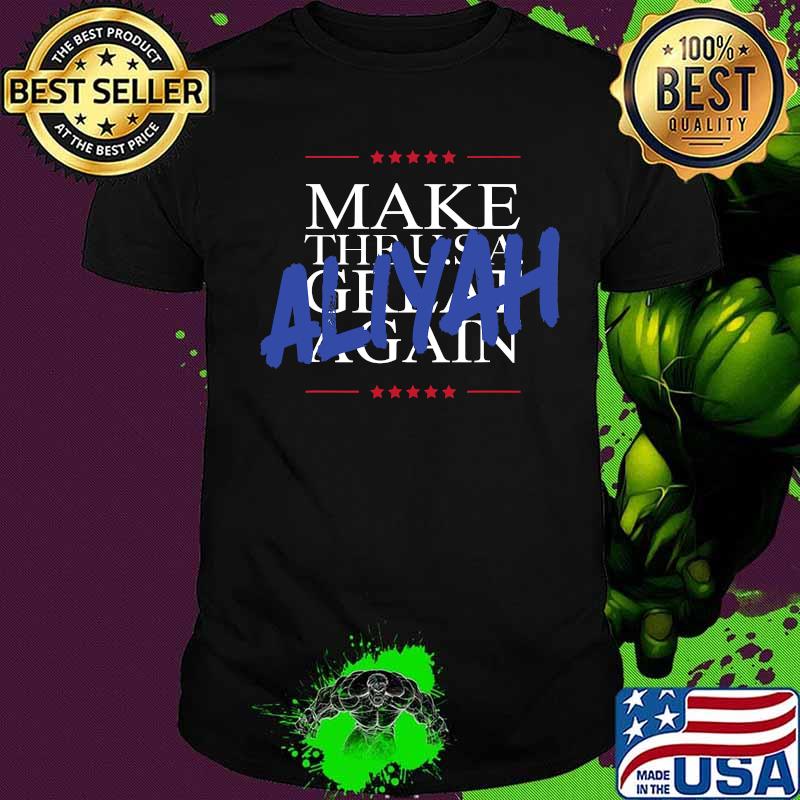 Make The Usa Great Again Aliyah Election Shirt