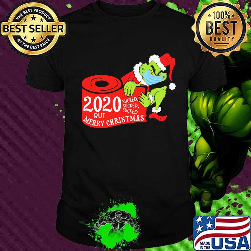Merry christmas grinch mask 2020 sucked toilet paper shirt