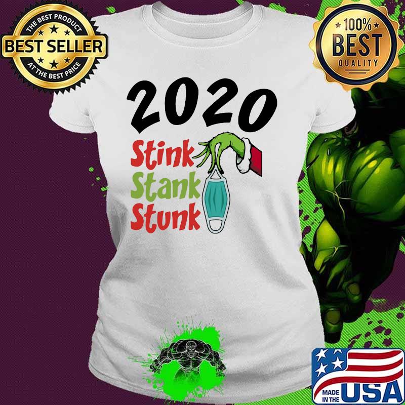 Merry christmas grinch mask stink stank stunk 2020 s Ladies tee Merry christmas grinch mask stink stank stunk 2020 s Ladies tee
