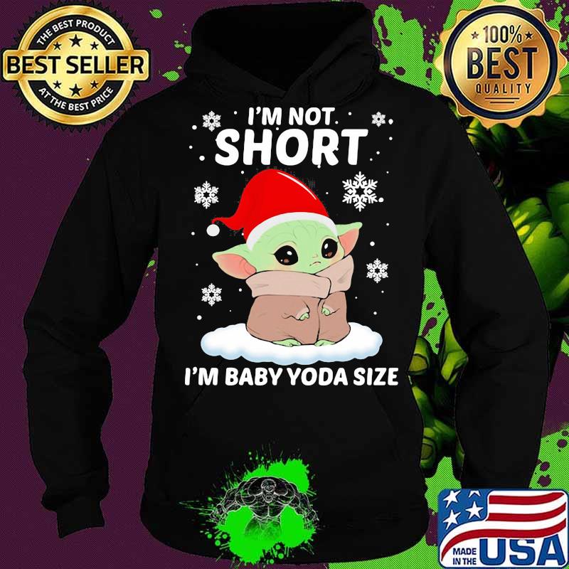Merry christmas i'm not short i'm baby yoda size s Hoodie Merry christmas i'm not short i'm baby yoda size s Hoodie