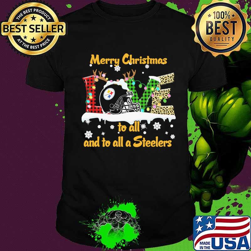 Merry Christmas Love To All And To All A Steelers Light Football Shirt