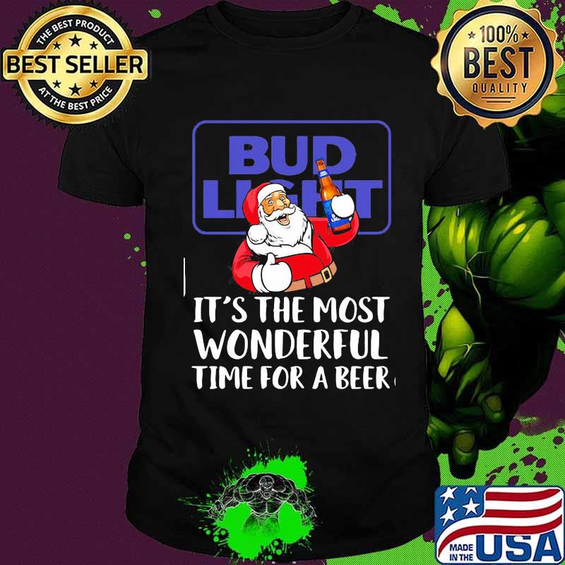 Merry christmas santa bud light it's the most wonderful time for a beer shirt