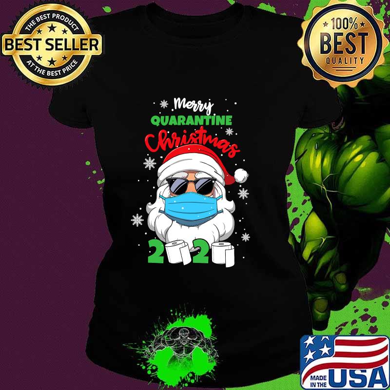 Merry Quarantine Christmas 2020 Santa Face Mask And Toilet Paper Shirt Ladies tee Merry Quarantine Christmas 2020 Santa Face Mask And Toilet Paper Shirt Ladies tee
