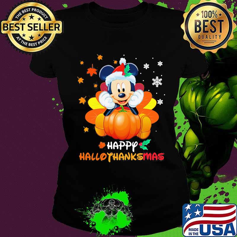 Mickey mouse happy hallothanksmas halloween thanksgiving christmas s Ladies tee Mickey mouse happy hallothanksmas halloween thanksgiving christmas s Ladies tee