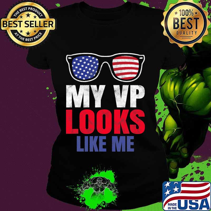 My Vp Looks Like Me Glasses American Flag Shirt Ladies tee My Vp Looks Like Me Glasses American Flag Shirt Ladies tee